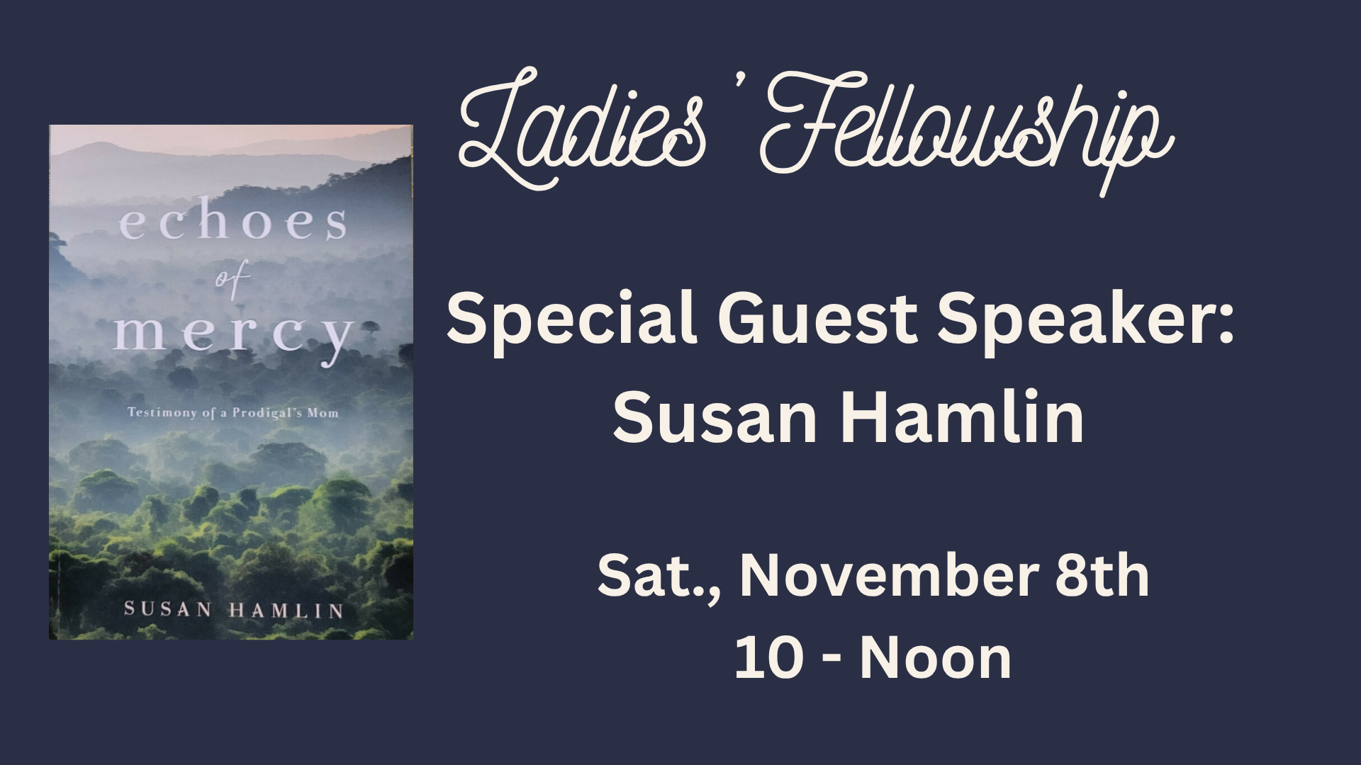 November Ladies Fellowship with Guest Susan Hamlin November Ladies Fellowship with Guest Susan Hamlin