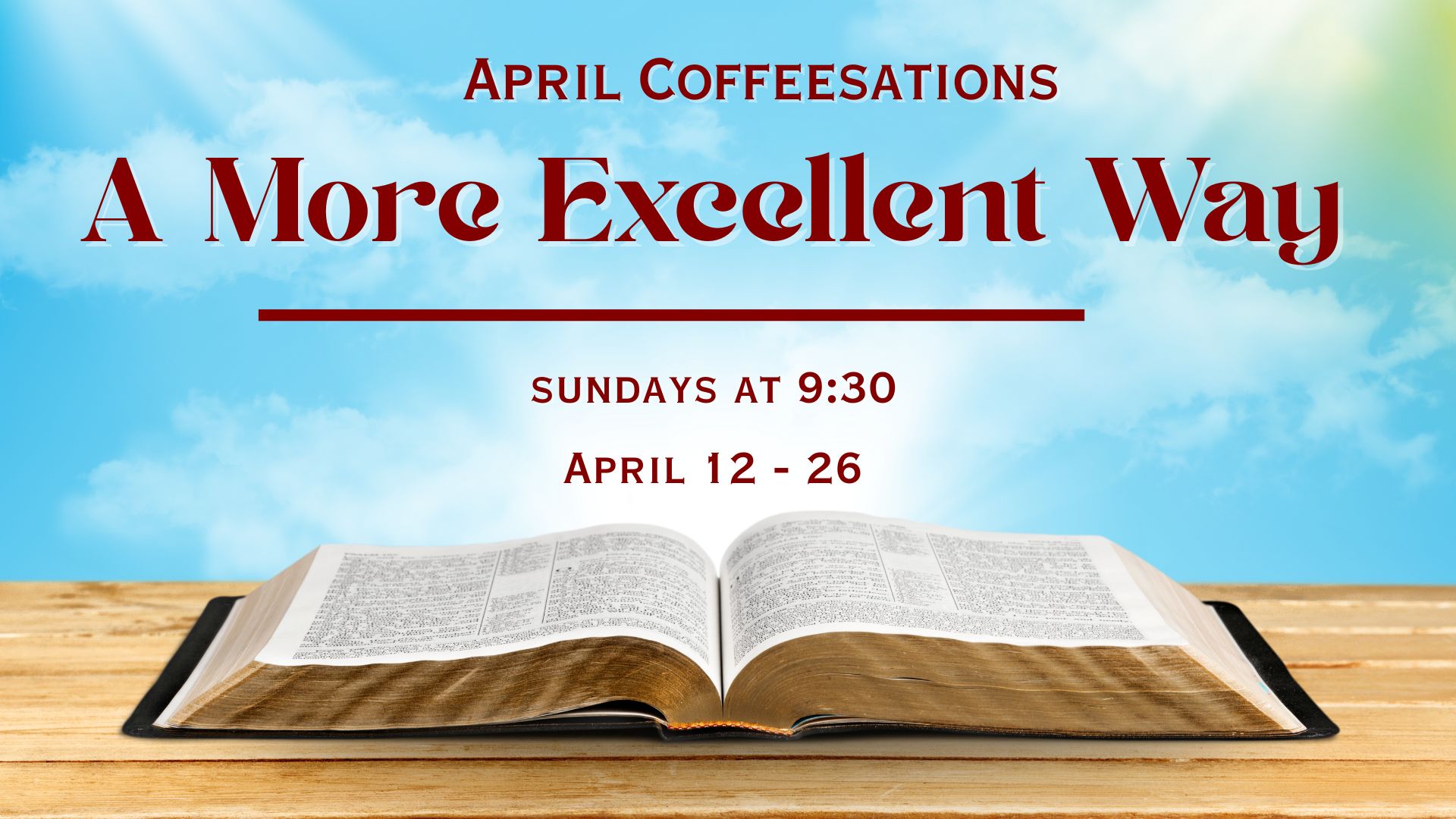 April Coffeesations: “A More Excellent Way”