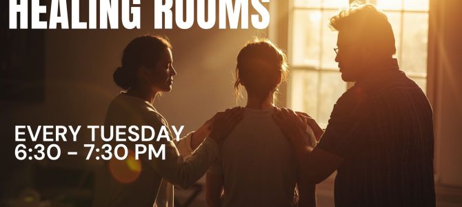 Healing Rooms is Open Every Tuesday Evening 6:30 – 7:30