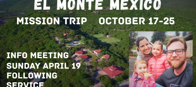 El Monte Mexico Mission Trip October 17 – 25, 2026