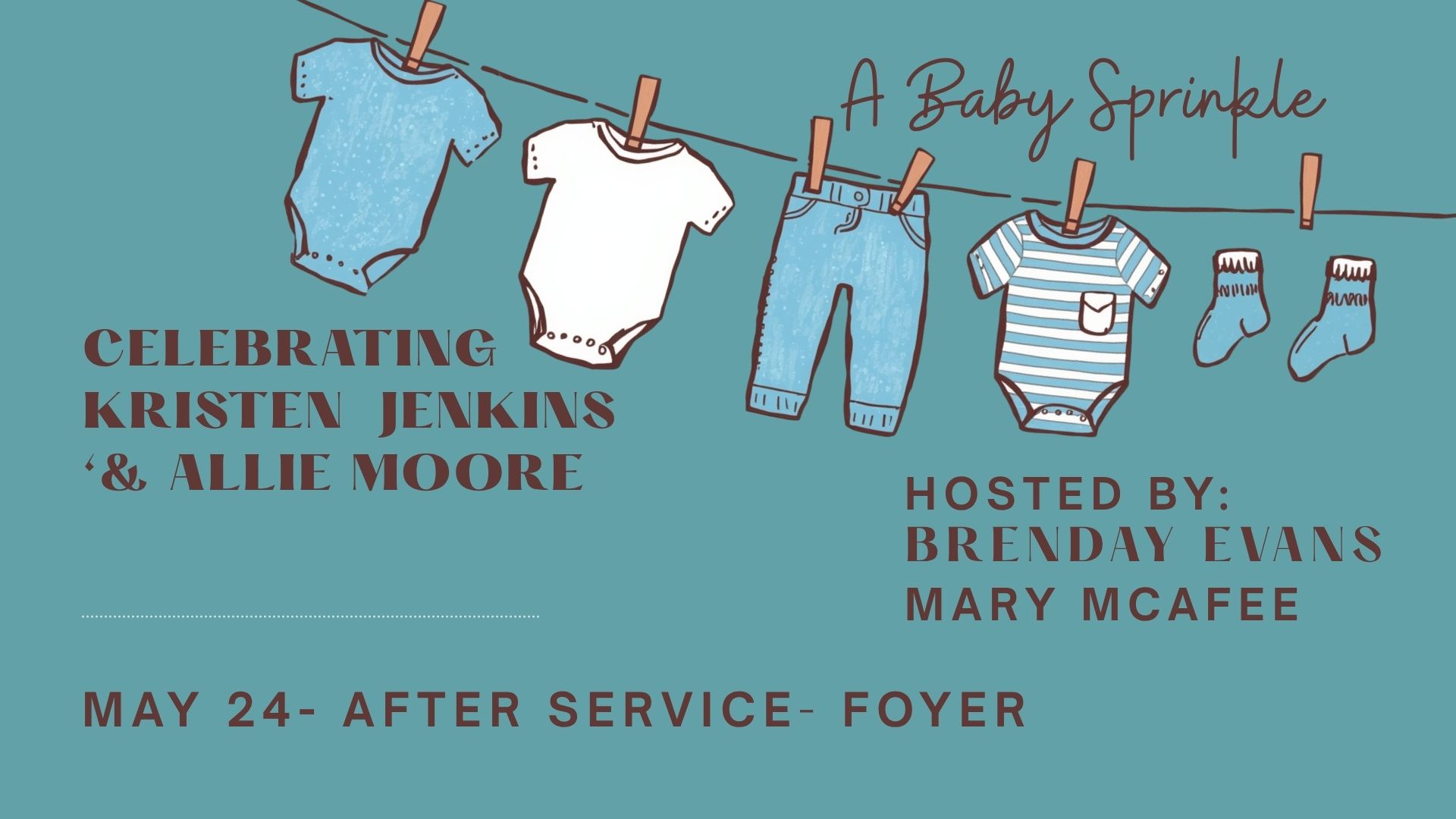 Baby Sprinkle for Kristen Jenkins & Allie Moore on  May 24 Following Service