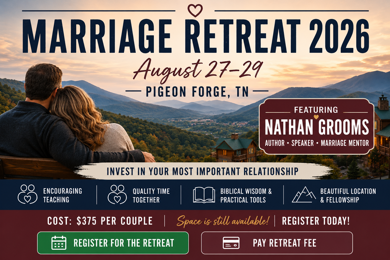 Marriage Retreat 2026 • August 27–29 • Pigeon Forge, TN • Featuring Nathan Grooms • Register Today