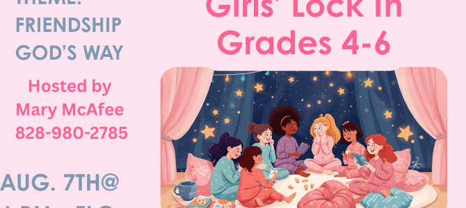 Girls’ Lock-In (Grades 4-6), Friday, August 7th @ 6:00 pm in the FLC