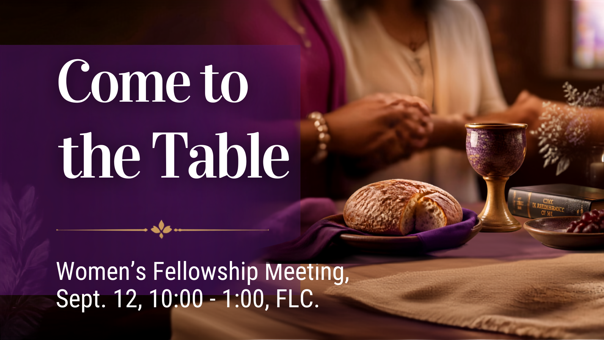 Women’s Fellowship at Father’s Vineyard, Sept. 12, 10-Noon in the FLC Women’s Fellowship at Father’s Vineyard, Sept. 12, 10-Noon in the FLC