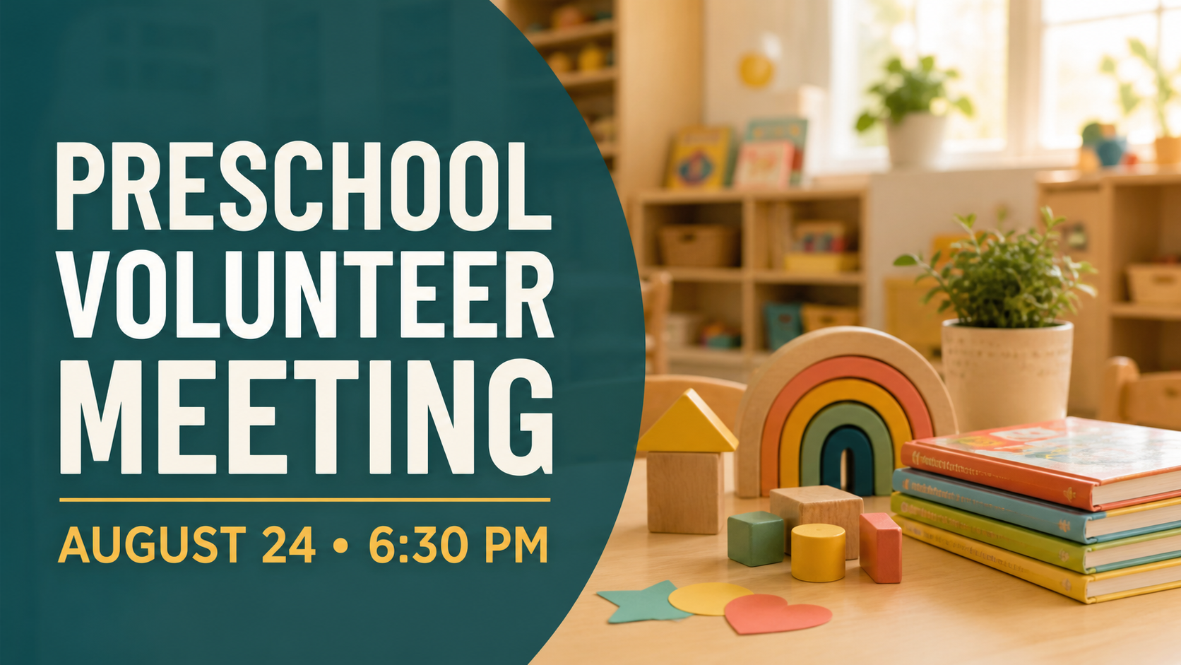Preschool Volunteer Meeting | Monday August 24 at 6:30pm Preschool Volunteer Meeting | Monday August 24 at 6:30pm