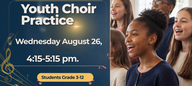 Youth Choir Starts Back Wednesday, August 26 at 4:15 pm